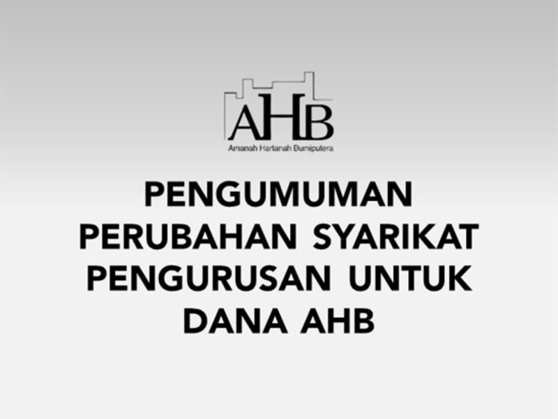 Pengumuman Perubahan Syarikat Pengurusan untuk Dana Amanah Hartanah Bumiputera